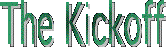 The Kickoff